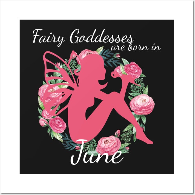 Fairy Goddesses Are Born In June Wall Art by AlienClownThings